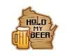 Hold My Beer - Kenosha