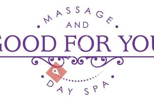 Good For You Massage & Day Spa