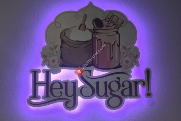 Hey Sugar!