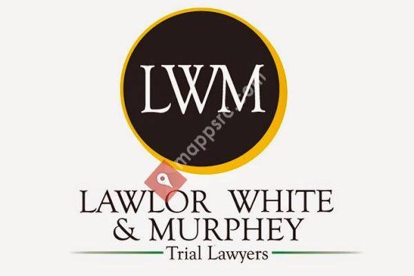 LAWLOR, WHITE & MURPHEY - Personal Injury Lawyers