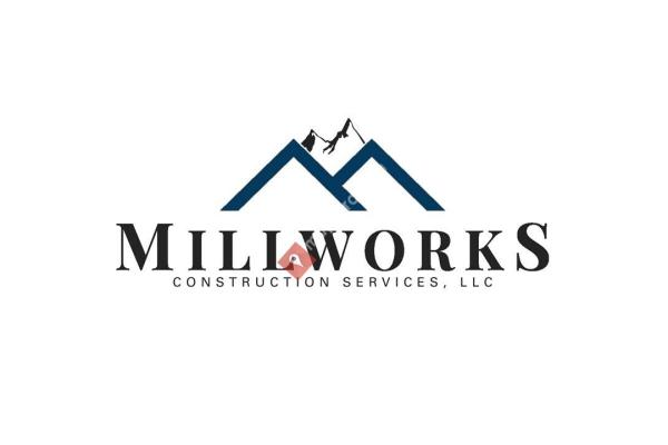 Millworks Construction Services, LLC